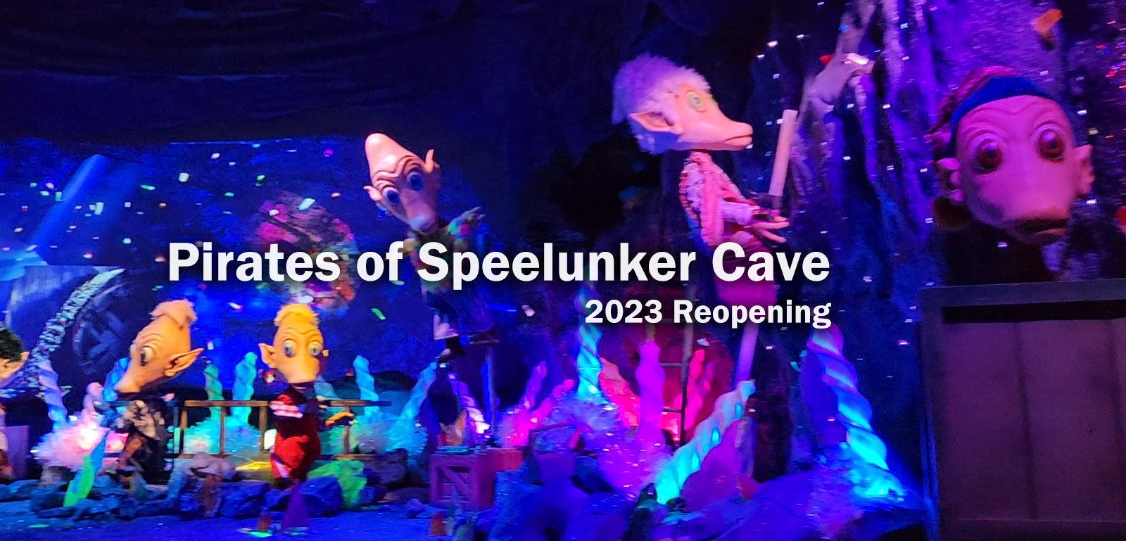 Pirates of Speelunker Cave 2023 reopening