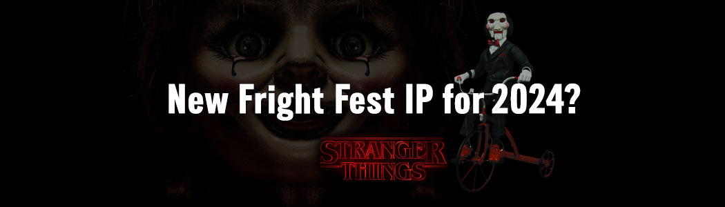 New Fright Fest IP for 2024?